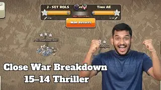 J-SET ROLS vs TINH AE | Close War Breakdown | 15&ndash;14 Thriller | Clash of Clans