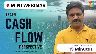 Mini Webinar | Cash Flow Perspective | Learn in less than 15 Minutes | CA Raja Classes