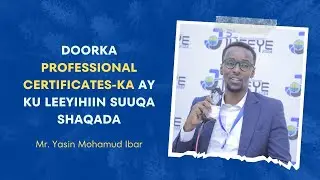 Doorka Professional Certificates ka ay ku leeyihiin suuqa shaqada   Yaasiin Cibaar