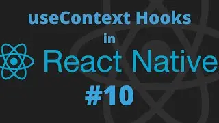 React Native #10 - Learn useContext in React Native in 15 Minutes
