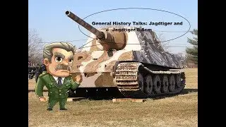 General History Talks, Episode 1: The Jagdtiger and Jagdtiger 8 8cm PaK 43