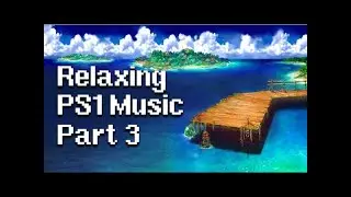 Relaxing PS1 Music 100 songs Part 3 (VGM)