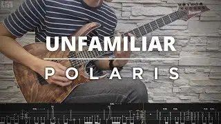 【萊！你的吉他我們陪你練】Polaris - UNFAMILIAR cover ( 附吉他譜 with Tab )