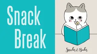 Snack Break!