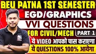 BEU PATNA 1ST SEMESTER VVI QUESTIONS || EGD/GRAPHICS || BIHAR ENGINEERING || BEU PATNA 1ST SEM EXAM
