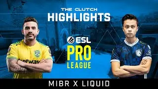 MIBR VS LIQUID ESL PRO LEAGUE FINALS - HIGHLIGHTS