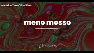 Term of the week; 'meno mosso'