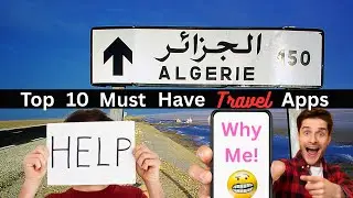 Top 10 Travel Apps you must use while in Algeria