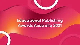 EPAA 2021 - Educational Publishing Awards Australia