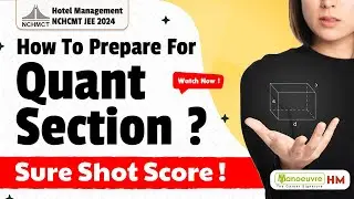 NCHMCT JEE 2024 - How To Prepare For Quantitative Ability Section | Sure Shot Score | Watch Now