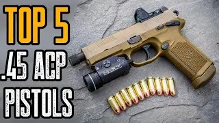Top 10 Best .45 ACP Pistols In The World 2021