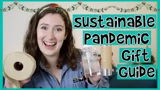 ZERO WASTE PANDEMIC GIFT GUIDE // Eco-friendly Gifts for Quarantine // Sustainable Gifts 2020 PART 2