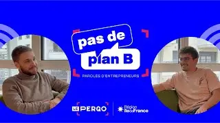[PODCAST] Pas de plan B, Paroles d’entrepreneurs - Épisode 1 : Malo Donat (Revalo)