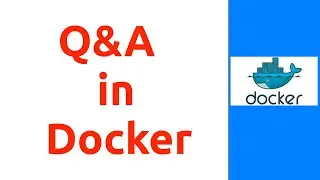Docker Q&A Session