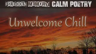 Unwelcome Chill | Calm Poetry: Existence [FORBIDDEN MEMORY] Audiobook, Reader's Theatre