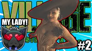 WELL HELLO LADY THICCUMS! | Resident Evil Village #2