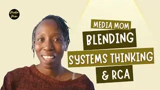 Blending Root Cause Analysis (RCA) with Systems Thinking