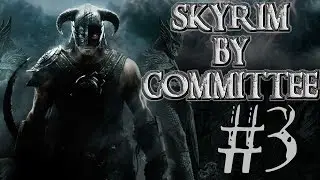 SKYRIM BY COMMITTEE - Burn Burn Burn!