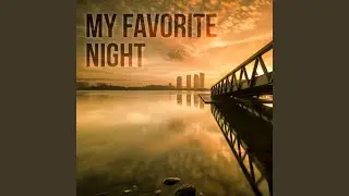 My Favorite Night