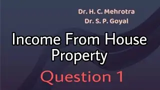 Income Tax |Income From House Property, Question 1 (H C Mehrotra)