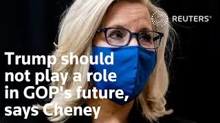 Trump shouldn't play a role in GOP's future, says Cheney
