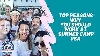 Top Reasons Why You Should Work at an American Summer Camp | BUNAC Summer Camp USA