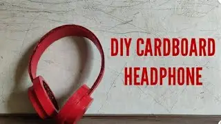 HOW TO MAKE A CARDBOARD HEADPHONE  |  DIY CRAFT  |  DDC WORKSHOP