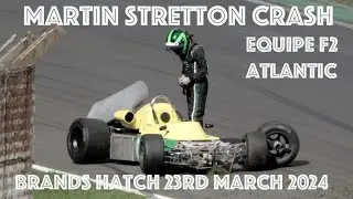 Martin Stretton Crash - March 742  Equipe F2 Atlantic Qualifying  Round Brands Hatch 23rd March 2024