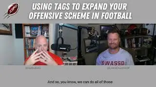 Using Tags to Expand Your Offensive Scheme in Football | Football Coaching Podcast
