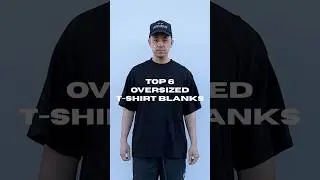 Top 6 Best Oversized T-Shirt Blanks You Need #blanktshirts #streetwear #oversizedtshirts