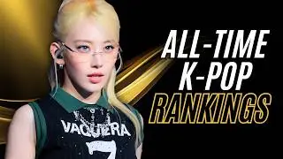 RANKING My Female K-Pop Favorites (ALL-TIME EDITION)