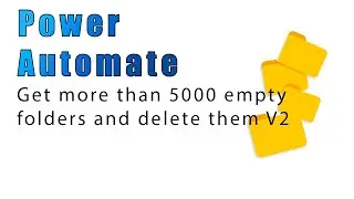 PowerAutomate - Get more than 5000 empty folders and delete them V2