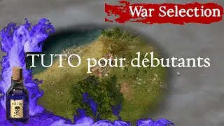 TUTO pour débutants | War Selection FR