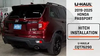 2019-2025 Honda Passport | U-Haul Trailer Hitch Installation | CQT76290