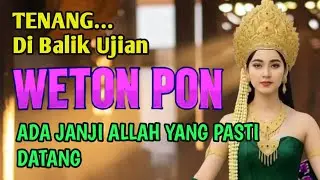 Tenang… Di Balik Ujian Weton Pon, Ada Janji Allah yang Pasti Datang
