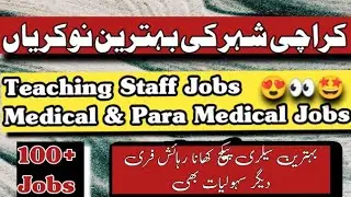 Karachi New Jobs 2024 | Today Best Jobs in Karachi | Medical & Para Medical Staff Jobs|educational