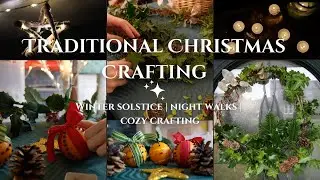 Traditional Christmas Crafting | winter solstice | slow living |