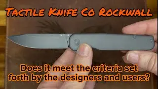 Tactile Knife Rockwall- Does it meet the criteria set forth by the designers and users? #edc #blade