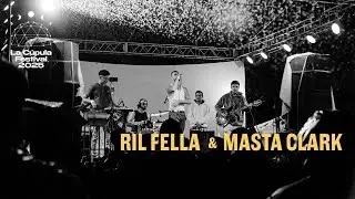 RIL FELLA & MASTA CLARK - Est&aacute; en m&iacute;  [EN VIVO - La C&uacute;pula Festival 2025]