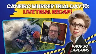 Paul Caneiro Trial – Day 10 Recap Prof Jo Explains Live!