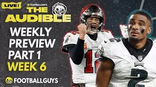 MUST Start or Sit Players in Week 6 - The Audible Week 6 Preview Part One - Fantasy Football 2021