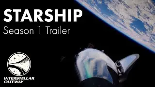 STARSHIP: Season 1 - 4K Trailer | Interstellar Gateway