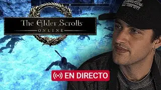 🔴 The Elder Scrolls Online | PROGRESANDO CHILL | 🛡️ Gameplay en Espa&ntilde;ol 🎮 D&iacute;a #4