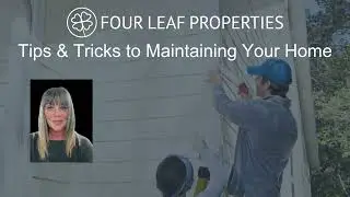 Tips and Tricks to Maintaining Your Home from Four Leaf Properties