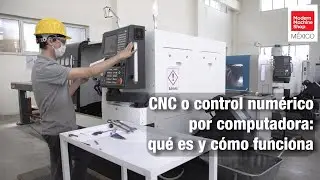 CNC o control num&eacute;rico por computadora: qu&eacute; es y c&oacute;mo funciona