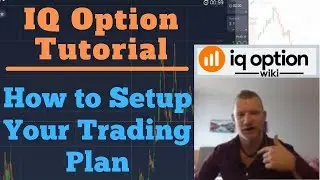 How to Setup Your Trading Plan! | Important | IQ Option Wiki
