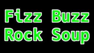 FizzBuzz Rock Soup, Part 1: Setup and Facile Solution