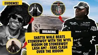 Shatta Wale Beats Stonebwoy With The WYFL Riddim Or Stonebwoy Lash Am? - Fans CLA$H Over The Riddim