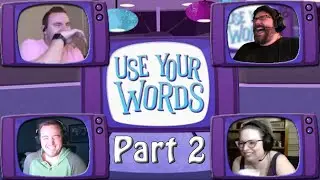 Use Your Words | Part 2