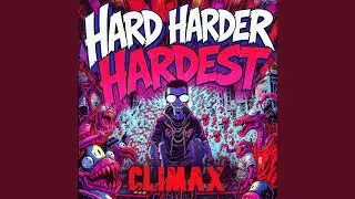 Hard Harder Hardest